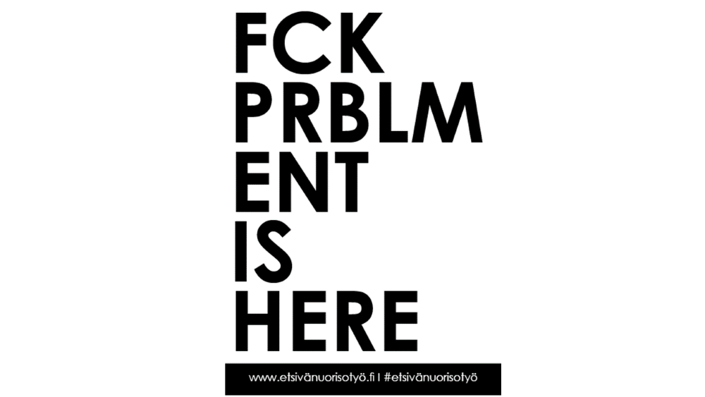 Fck prblm ent is here, etsivän nuorisotyön logo